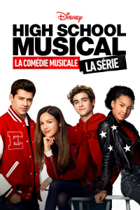 High School MUSICAL : la Comédie Musicale, la SERIE streaming