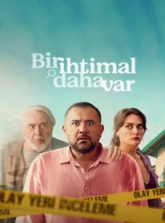 Bir İhtimal Daha Var streaming Bir İhtimal Daha Var streaming