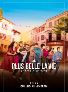 Plus belle la vie, encore plus belle streaming