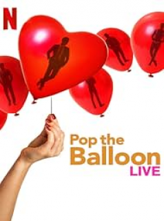 Pop the Balloon LIVE: L'amour éclaté streaming