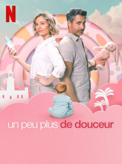 Un peu plus de douceur streaming