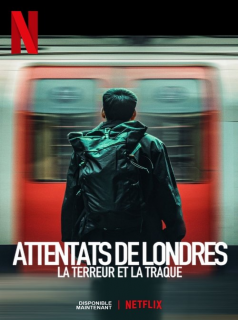 Attentats de Londres : La terreur et la traque streaming