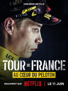 Tour de France : Au coeur du peloton saison 2 streaming Tour de France : Au coeur du peloton saison 2 streaming