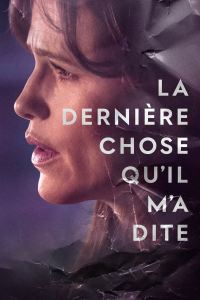 La Dernière chose qu'il m'a dite