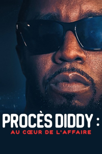 Procès Diddy : au cœur de l’affaire